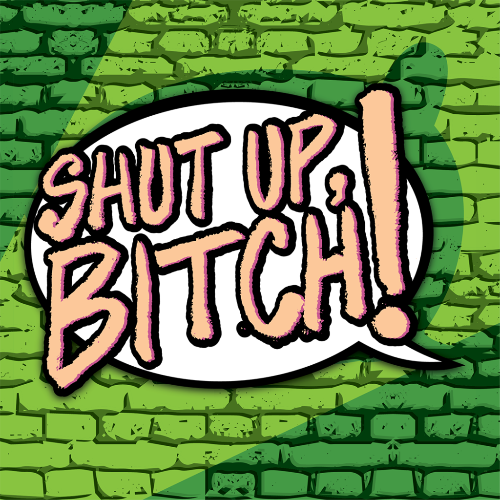 Shut Up, B¡tch! • Stand-Up Comedy in English • Friday