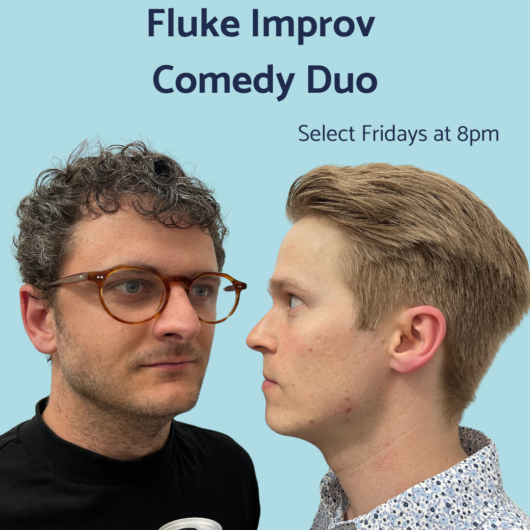 Fluke Improv Comedy Duo 1