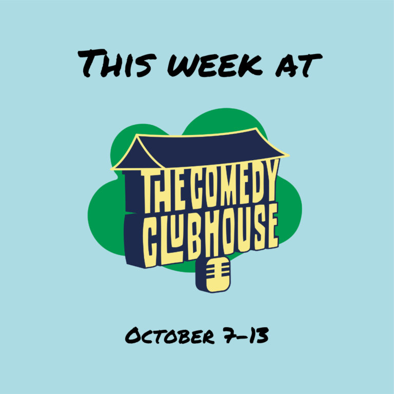 This Week at The Comedy Clubhouse: October 7-13